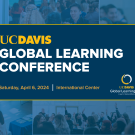 Graphic with text: UC Davis Global Learning Conference